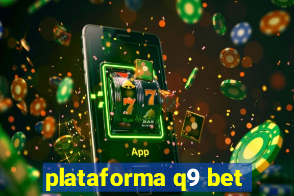 plataforma q9 bet